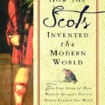 How the Scots Invented the Modern World book cover