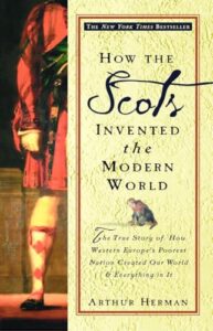 How the Scots Invented the Modern World book cover