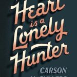 The Heart Is a Lonely Hunter book cover