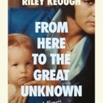 From Here to the Great Unknown book cover
