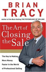Cover of The Art of Closing the Sale by Brian Tracy