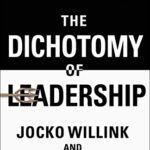 Cover of The Dichotomy of Leadership by Jocko Willink