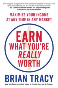 Cover of Earn What You're Really Worth by Brian Tracy
