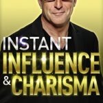 Cover of Instant Influence and Charisma
