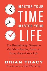 Cover of Master Your Time, Master Your Life by Brian Tracy