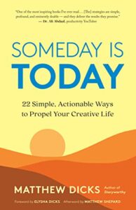 Cover of Someday Is Today by Matthew Dicks