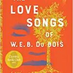 Cover of The Love Songs of W.E.B. Du Bois by Honoree Fanonne Jeffers