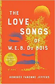 Cover of The Love Songs of W.E.B. Du Bois by Honoree Fanonne Jeffers