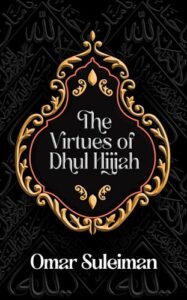 Cover of The Virtues of Dhul Hijjah
