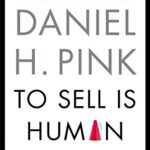 Cover of To Sell Is Human by Daniel Pink