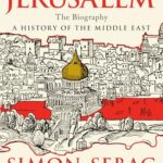 Cover of Jerusalem: The Biography by Simon Sebag Montefiore