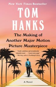 Cover of The Making of Another Major Motion Picture Masterpiece by Tom Hanks