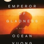 Cover of The Emperor of Gladness by Ocean Vuong