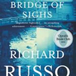 Cover of Bridge of Sighs by Richard Russo