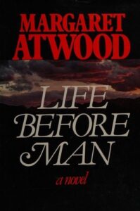Cover of Life Before Man by Margaret Atwood