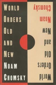 Cover of World Orders Old and New by Noam Chomsky