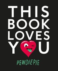 Cover of This Book Loves You by PewDiePie