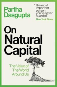 Cover of On Natural Capital: The Value of the World Around Us by Partha Dasgupta