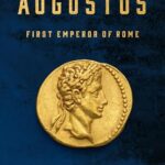 Cover of Augustus: First Emperor of Rome by Adrian Goldsworthy