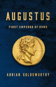 Cover of Augustus: First Emperor of Rome by Adrian Goldsworthy