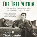 Cover of The Tree Within: The Mexican Nobel Laureate Octavio Paz's Years in India by Indranil Chakravarty