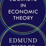 Cover of My Journeys in Economic Theory by Edmund Phelps