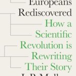 Cover of The Indo-Europeans Rediscovered: How a Scientific Revolution is Rewriting Their Story by J.P. Mallory
