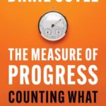 Cover of The Measure of Progress: Counting What Really Matters by Diane Coyle