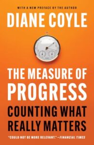Cover of The Measure of Progress: Counting What Really Matters by Diane Coyle