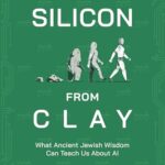Cover of Like Silicon from Clay: What Ancient Jewish Wisdom Can Teach Us About AI by Michael M. Rosen