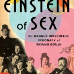 Cover of The Einstein of Sex: Dr. Magnus Hirschfeld Visionary of Weimar Berlin by Daniel Brook