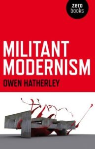 Cover of Militant Modernism by Owen Hatherley