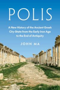 Cover of Polis: A New History of the Ancient Greek City-State from the Early Iron Age to the End of Antiquity by John Ma