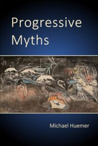 Cover of Progressive Myths by Michael Huemer