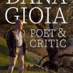Cover of Dana Gioia: Poet & Critic by John Zheng