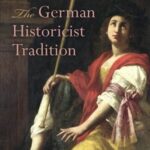 Cover of The German Historicist Tradition by Frederick C. Beiser