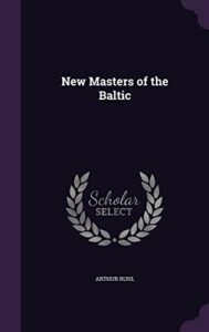 Cover of New Masters of the Baltic by Arthur Brown Ruhl