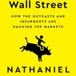 Cover of The Trolls of Wall Street: How the Outcasts and Insurgents are Hacking the Markets by Nathaniel Popper