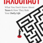 Cover of Taxocracy: What You Don't Know About Taxes and How They Rule Your Daily Life by Scott Hodge