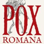Cover of Pox Romana: The Plague that Shook the Roman World by Colin Elliott