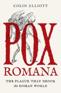 Cover of Pox Romana: The Plague that Shook the Roman World by Colin Elliott