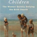 Cover of Hannah's Children: The Women Quietly Defying the Birth Dearth by Catherine Pakaluk