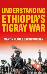 Cover of Understanding Ethiopia's Tigray War by Martin Plaut