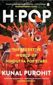 Cover of H-Pop: The Secretive World of Hindutva Pop Stars by Kunal Purohit