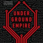 Cover of Underground Empire: How America Weaponized the World Economy by Henry Farrell