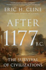 Cover of After 1177 B.C.: The Survival of Civilizations by Eric H. Cline