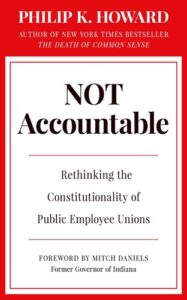 Cover of Not Accountable: Rethinking the Constitutionality of Public Employee Unions by Philip K. Howard