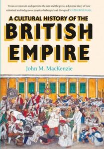 Cover of A Cultural History of the British Empire by John M. MacKenzie