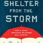 Cover of Shelter from the Storm: How a COVID Mortgage Meltdown Was Averted by Mark Calabria