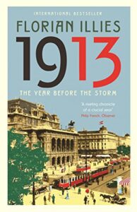 Cover of 1913: The Year Before the Storm by Florian Illies